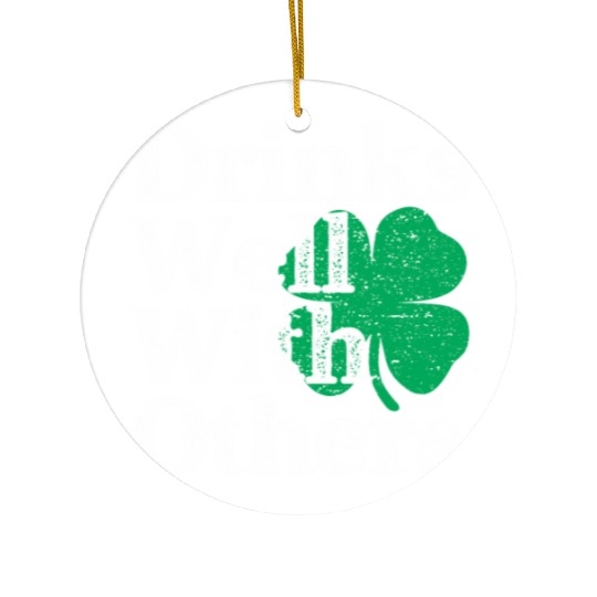 Drinks Well With Others St Patricks Day Ceramic Ornaments
