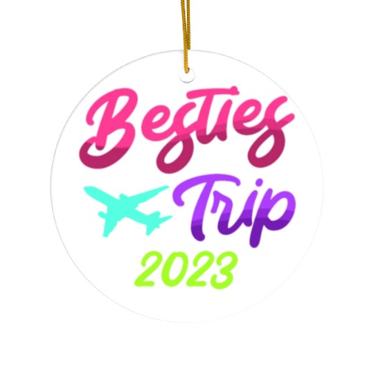 Besties Trip 2023 Vacation Friends Spring Break Ceramic Ornaments