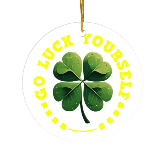 Go luck yourself St Patrick's Day Shamrock Ceramic Ornaments