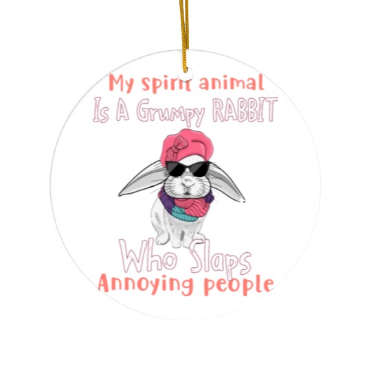 My Spirit animal Is A Grumpy Rabbit Ceramic Ornaments