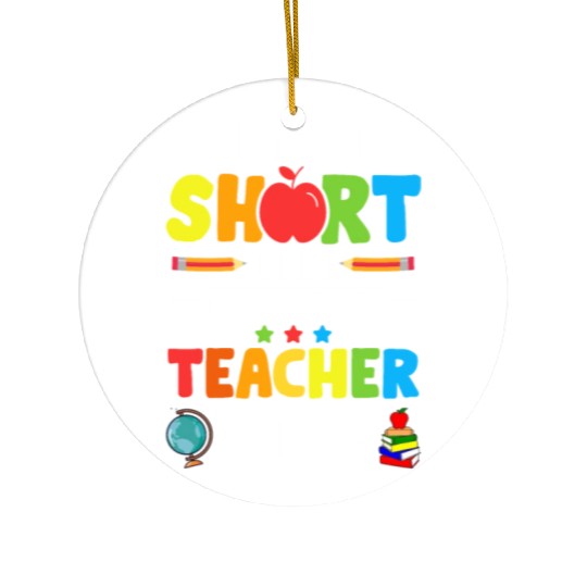 I am not short i'am preschool Teacher size Ceramic Ornaments