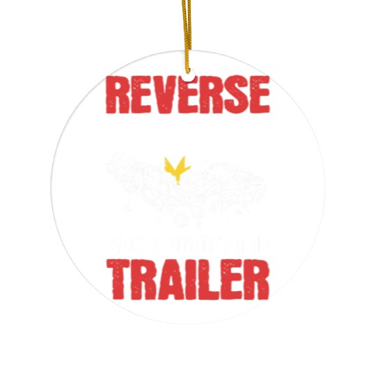 Reverse Is Only For Backing Off Demolition Derby Ceramic Ornaments