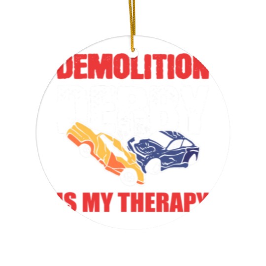 Demolition Derby Is My Therapy Race Track Ceramic Ornaments