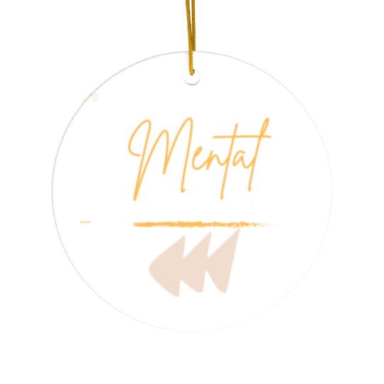 positive attitude mental Ceramic Ornaments