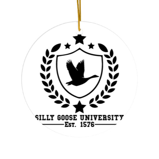Silly Goose University Established 1576 Goose Ceramic Ornaments
