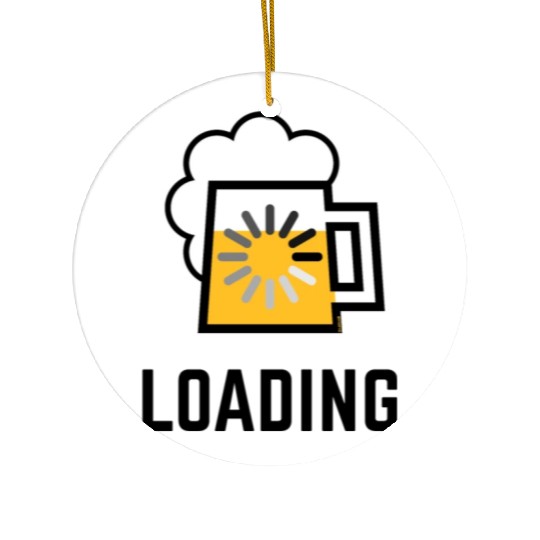 Beer Loading (Drinking In Progress / Positive / |) Ceramic Ornaments