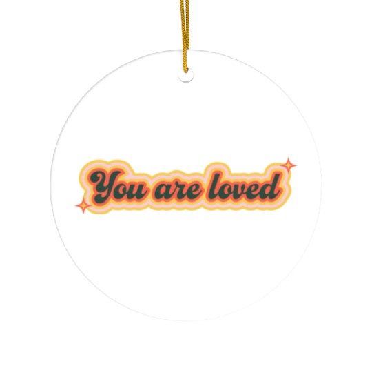 Embraced in Love: You Are Cherished Ceramic Ornaments