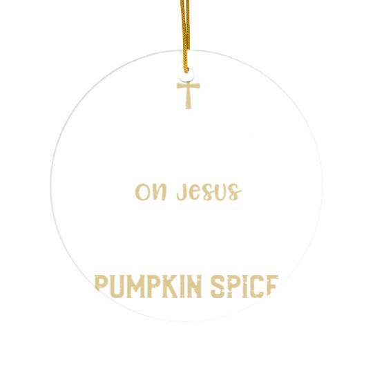 I Run On Jesus And Pumpkin Spice Ceramic Ornaments
