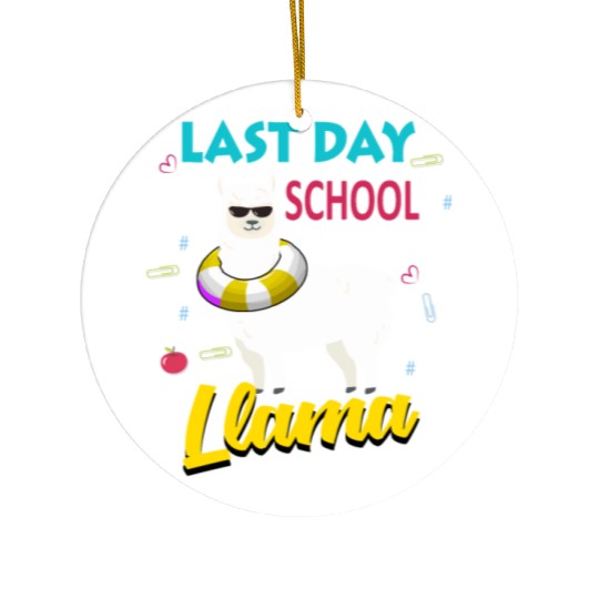 Llama Last Day of School Teacher No Prob Ceramic Ornaments