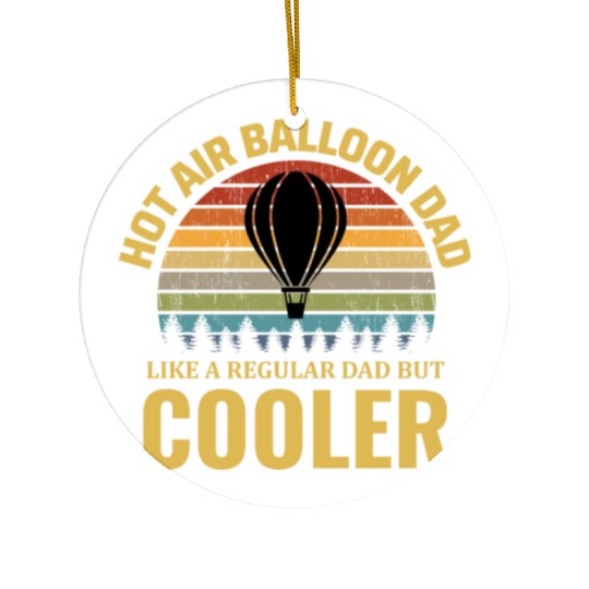 Hot Air Ballooning Hopper Balloon Dad Balloonist Ceramic Ornaments