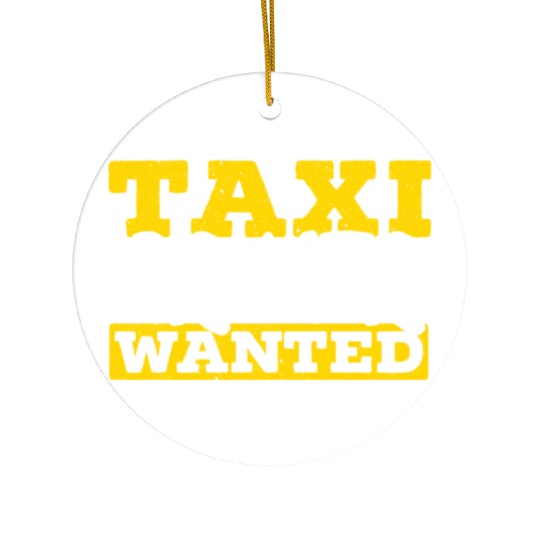 Taxi Driver Wanted Taxicab Cab Driver Cabbie Ceramic Ornaments