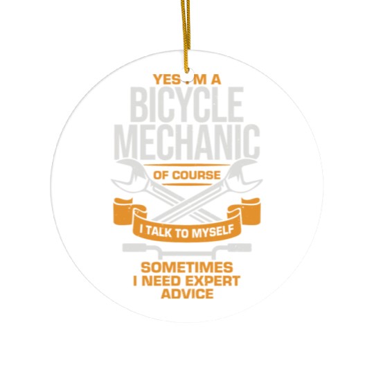 Yes I m A Bicycle Mechanic Ceramic Ornaments