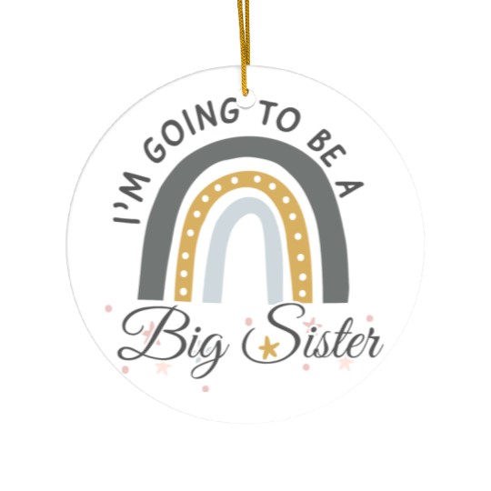 I'm Going To Be A Big Sister Ceramic Ornaments