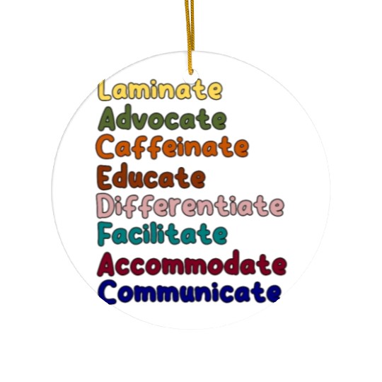 Sped Teacher Caffeinate Advocate Laminate Educate Ceramic Ornaments