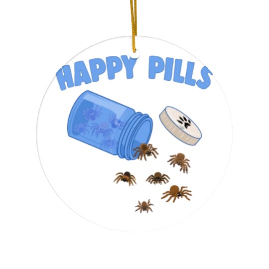 Happy Pills Spider Funny Tarantulas Lover Humor Ceramic Ornaments