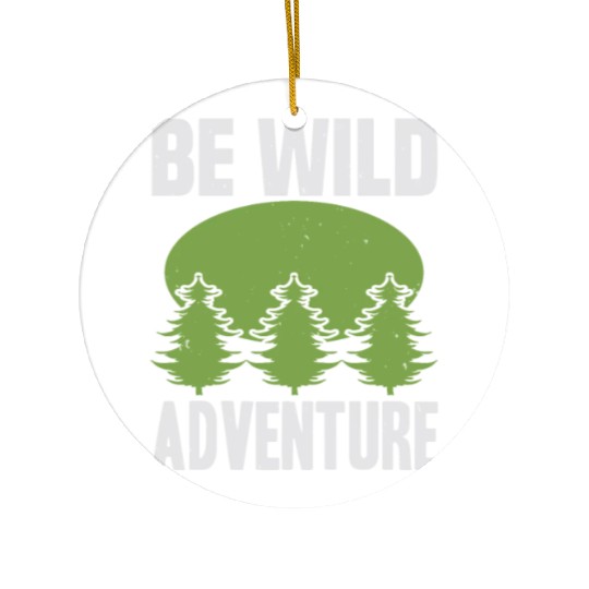 Be Wild Adventure Ceramic Ornaments
