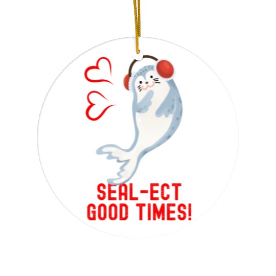 Seal Pun Sealect Good Times Cute Funny Animal Pun Ceramic Ornaments