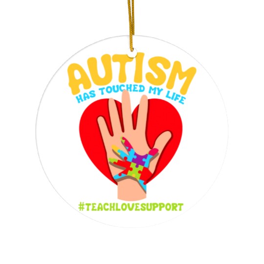 Autism Has Touched My Life Autism Teacher Ceramic Ornaments