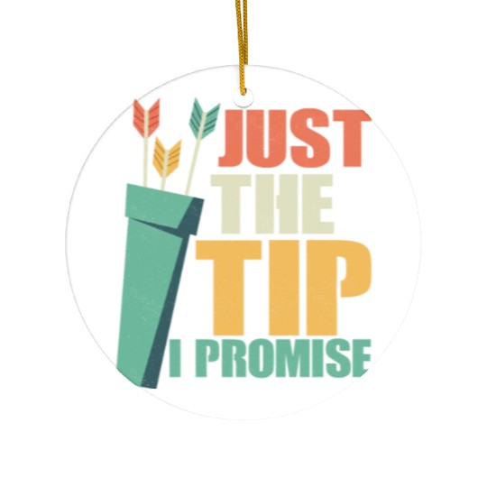 Just The Tip I Promise Archery Target Bow & Arrows Ceramic Ornaments
