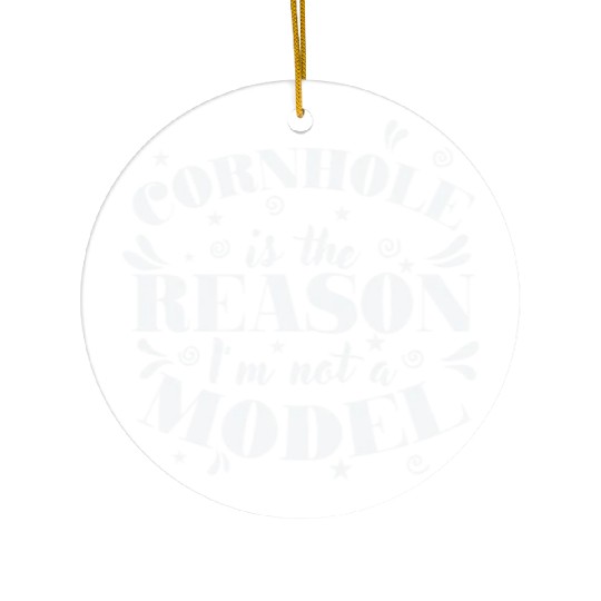 Cornhole is the Reason I'm not a Model Game Ceramic Ornaments