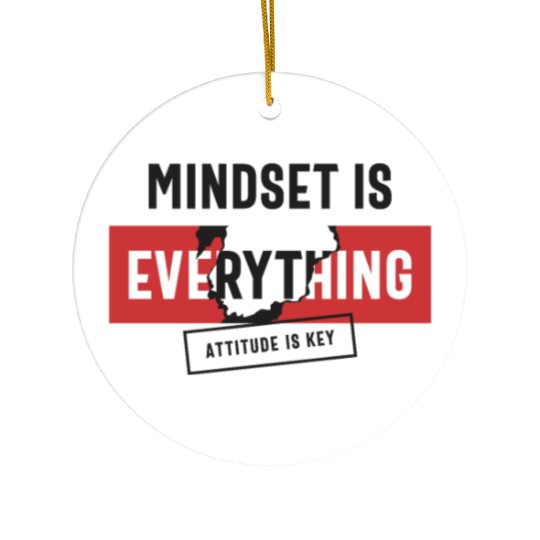 Positive Mindset, Attitude is Key Ceramic Ornaments