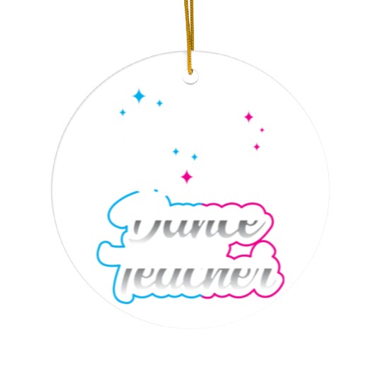 Dance Teacher Dancer Dancing Teach Class Ceramic Ornaments