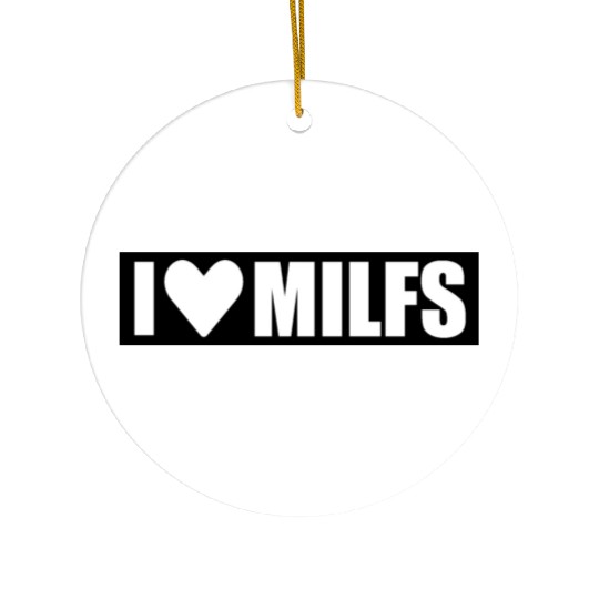 i love milfs black design Ceramic Ornaments