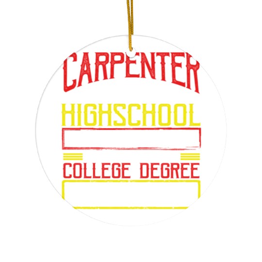 Carpenter Gift Use High School Diploma Fix Ceramic Ornaments