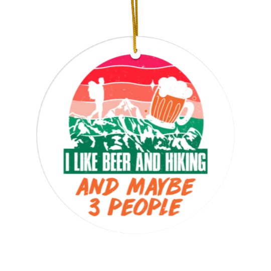 I like Beer and Hiking Mountain lover Wanderlust Ceramic Ornaments