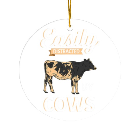 Funny Easily Distracted By Cows Cattle Farmer Copy Ceramic Ornaments