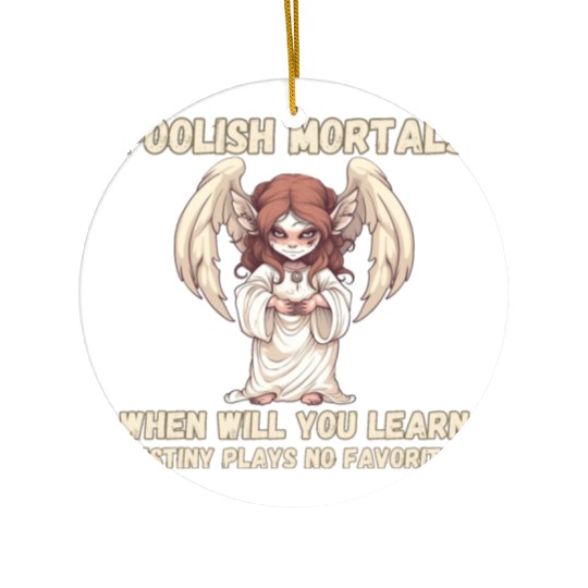 Foolish Mortals, Destiny 01 Ceramic Ornaments