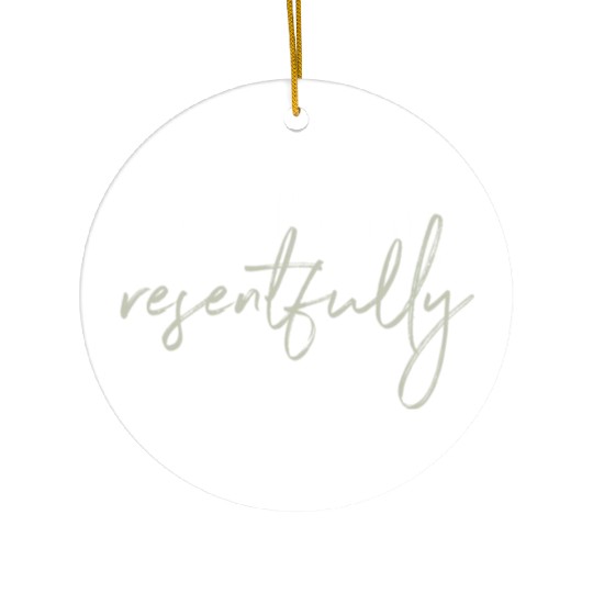 Adulting Resentfully White And Green Ceramic Ornaments