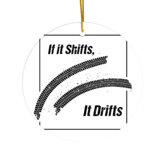 If It Shifts It Drifts JDM Car Racing Ceramic Ornaments