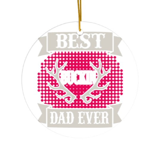 Best Dad Ever Ceramic Ornaments