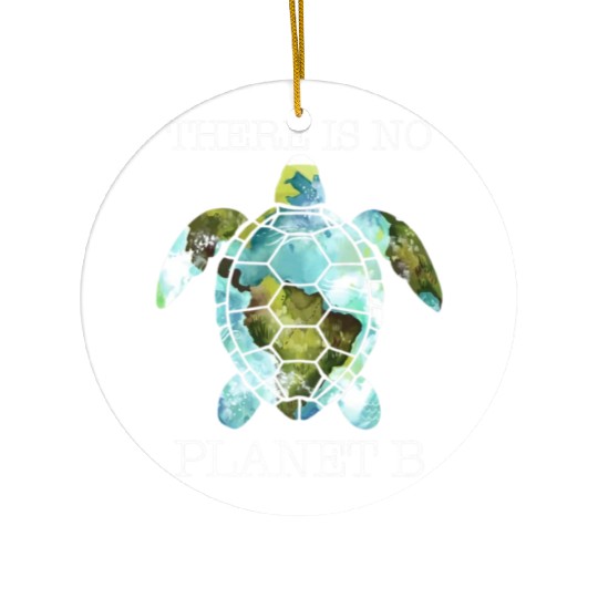 There Is No Planet B Rescue Turtle Lover Ceramic Ornaments