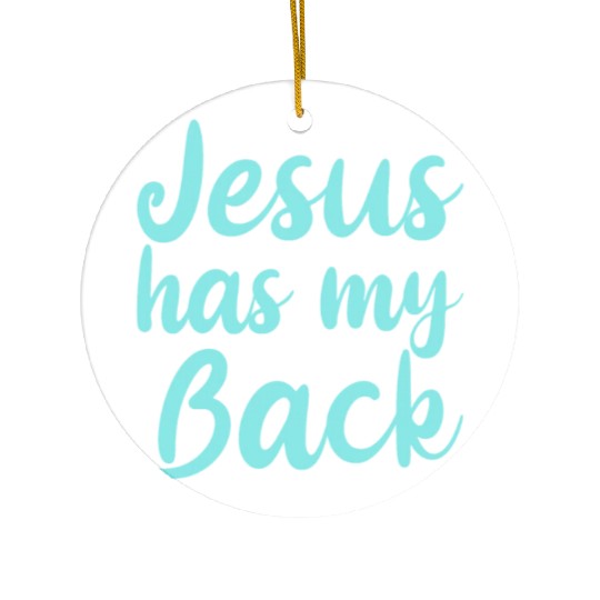 Jesus Has My Back 4 Ceramic Ornaments