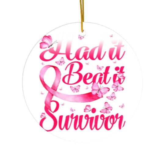 Had It Beat It Survivor Breast Cancer Butterfly 21 Ceramic Ornaments