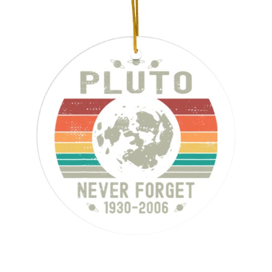 Funny Space Science Pluto Never Forget Astronomy Ceramic Ornaments