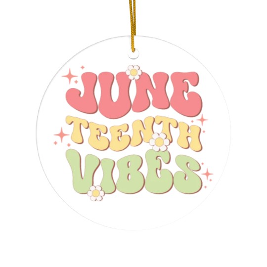 Juneteenth Vibes, Independence Day Ceramic Ornaments