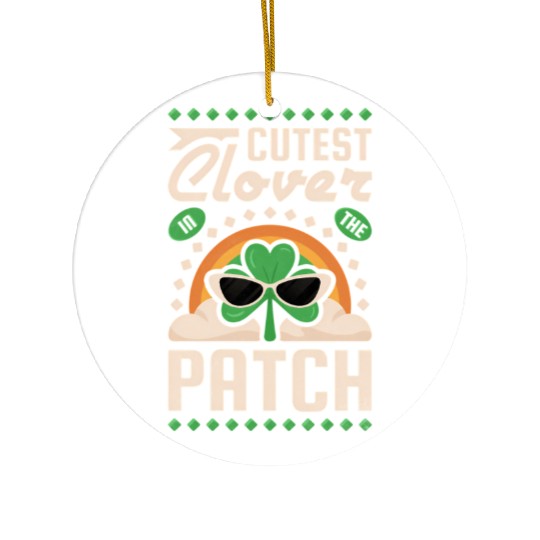 Cutest Clover In The Patch St Patrick'S Day Ceramic Ornaments