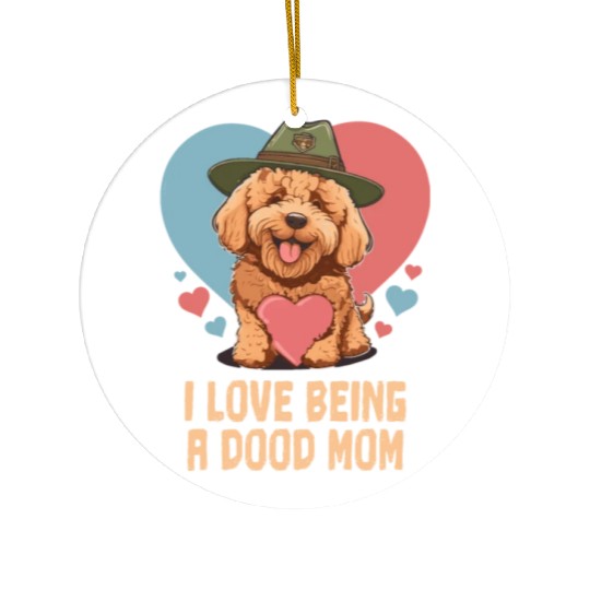 I Love Being A Doodle Mom Goldendoodle Dog Mom Ceramic Ornaments