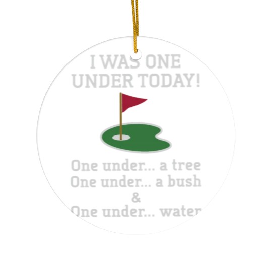 Golf I Was One Under Today Novelty Golf Golfer Ceramic Ornaments