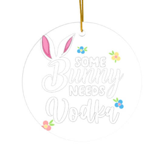 Some Bunny Needs Vodka Vodka Easter Alcohol Ceramic Ornaments