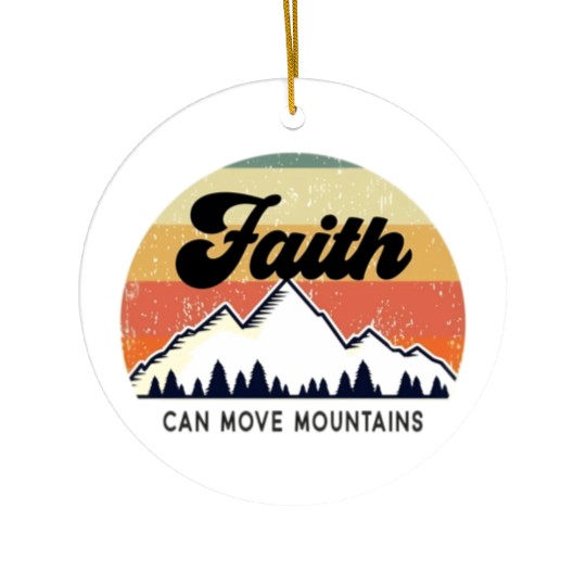Faith Can Move Mountains Ceramic Ornaments