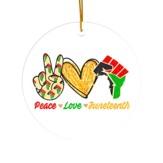 Peace Love Junenth Black Pride Freedom Independenc Ceramic Ornaments