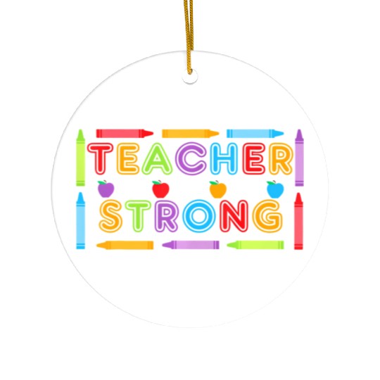 Teacher Strong - Best Teacher Back to School Ceramic Ornaments