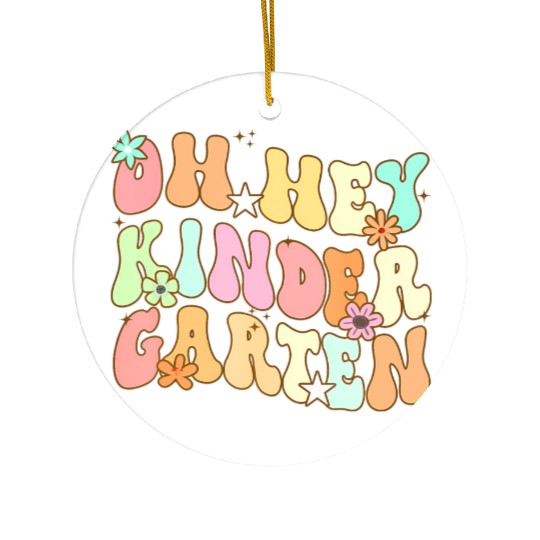 Oh Hey Kindergarten Back To School Students Teache Ceramic Ornaments