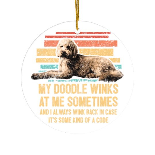 My Doodle Winks At Me Funny Goldendoodle Dog Ceramic Ornaments