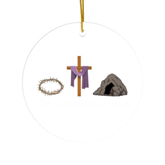 A Lot Can Happen In 3 Days For A Christian Easter Ceramic Ornaments