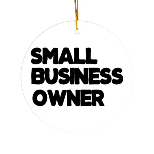 Small Business Owner Ceramic Ornaments